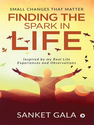 cover image of Finding the Spark In Life